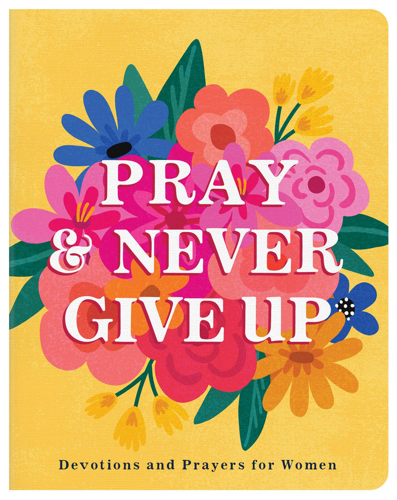 Pray & Never Give Up- Barbour Books-Three Birdies Boutique, Women's Fashion Boutique Located in Kearney, MO